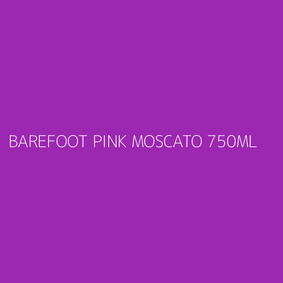 Product BAREFOOT PINK MOSCATO 750ML
