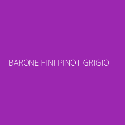 Product BARONE FINI PINOT GRIGIO