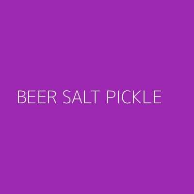 Product BEER SALT PICKLE 