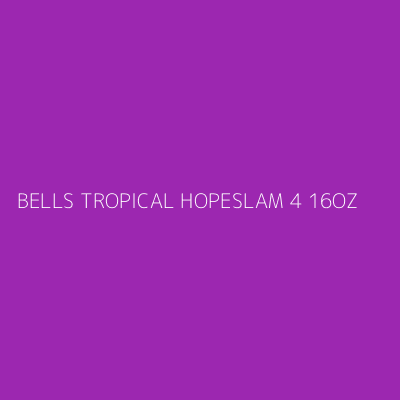 Product BELLS TROPICAL HOPESLAM 4 16OZ