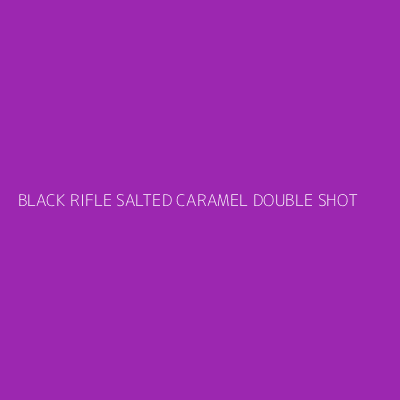 Product BLACK RIFLE SALTED CARAMEL DOUBLE SHOT