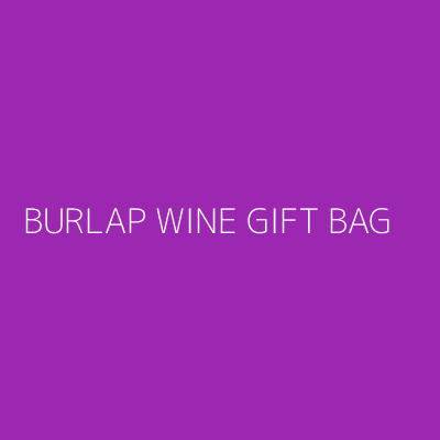 Product BURLAP WINE GIFT BAG