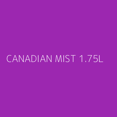 Product CANADIAN MIST 1.75L