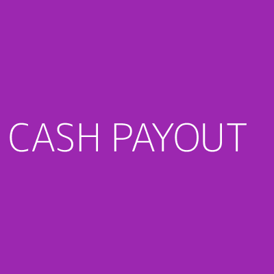 Product CASH PAYOUT