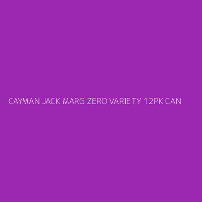 Product CAYMAN JACK MARG ZERO VARIETY 12PK CAN