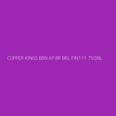 Product COPPER KINGS BBN AP BR BRL FIN111 750ML