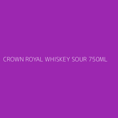 Product CROWN ROYAL WHISKEY SOUR 750ML