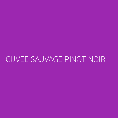 Product CUVEE SAUVAGE PINOT NOIR