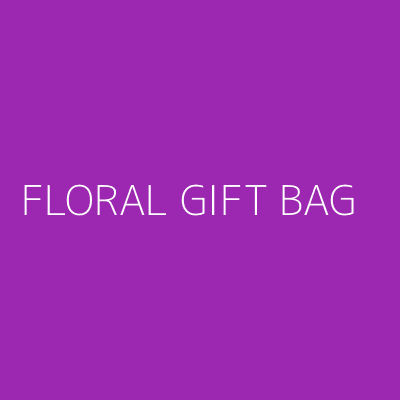 Product FLORAL GIFT BAG