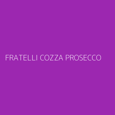 Product FRATELLI COZZA PROSECCO 