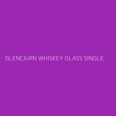 Product GLENCAIRN WHISKEY GLASS SINGLE