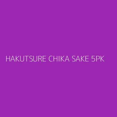 Product HAKUTSURE CHIKA SAKE 5PK