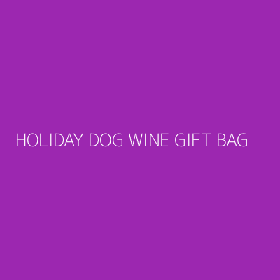 Product HOLIDAY DOG WINE GIFT BAG