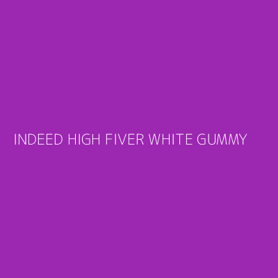 Product INDEED HIGH FIVER WHITE GUMMY