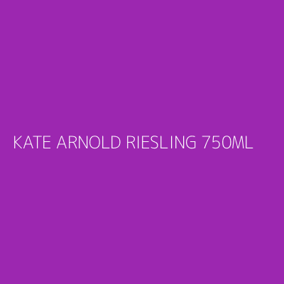 Product KATE ARNOLD RIESLING 750ML