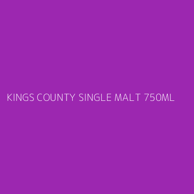 Product KINGS COUNTY SINGLE MALT 750ML