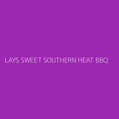 Product LAYS SWEET SOUTHERN HEAT BBQ