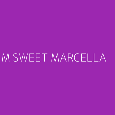 Product M SWEET MARCELLA