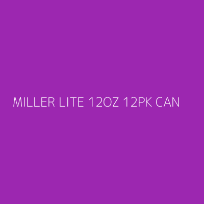 Product MILLER LITE 12OZ 12PK CAN