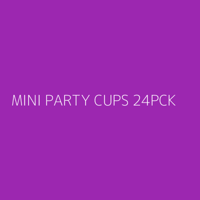 Product MINI PARTY CUPS 24PCK