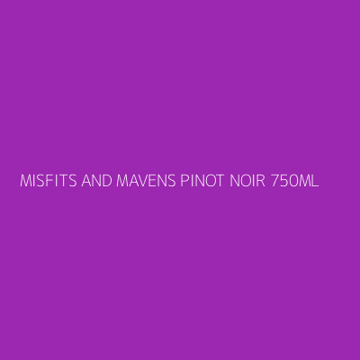 Product MISFITS AND MAVENS PINOT NOIR 750ML