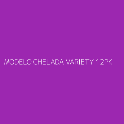 Product MODELO CHELADA VARIETY 12PK