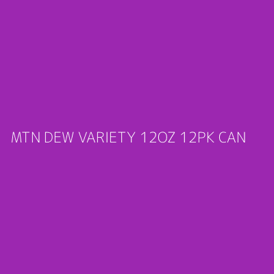 Product MTN DEW VARIETY 12OZ 12PK CAN
