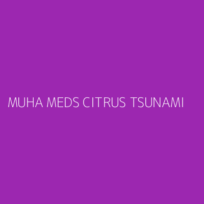 Product MUHA MEDS CITRUS TSUNAMI