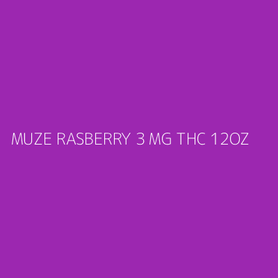 Product MUZE RASBERRY 3 MG THC 12OZ