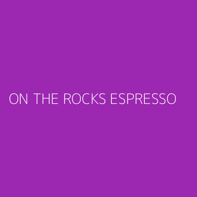 Product ON THE ROCKS ESPRESSO