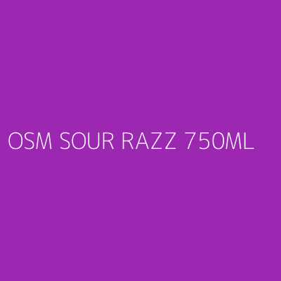 Product OSM SOUR RAZZ 750ML