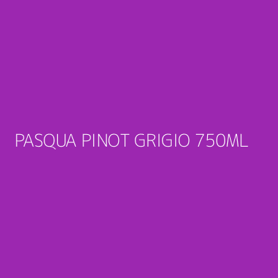 Product PASQUA PINOT GRIGIO 750ML