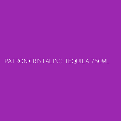 Product PATRON CRISTALINO TEQUILA 750ML