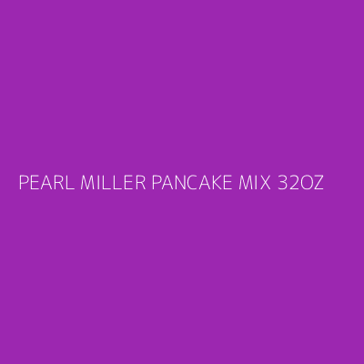 Product PEARL MILLER PANCAKE MIX 32OZ