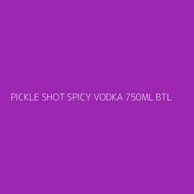 Product PICKLE SHOT SPICY VODKA 750ML BTL