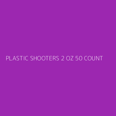 Product PLASTIC SHOOTERS 2 OZ 50 COUNT