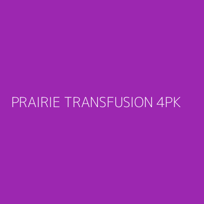 Product PRAIRIE TRANSFUSION 4PK