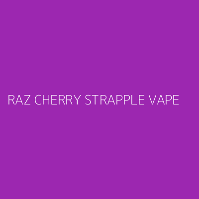 Product RAZ CHERRY STRAPPLE VAPE