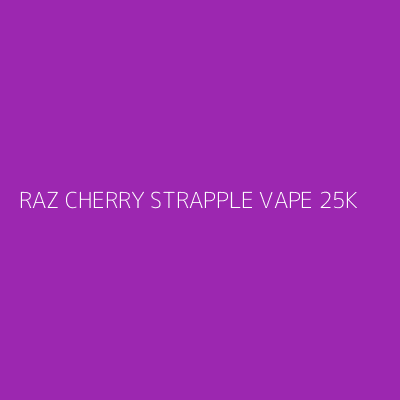 Product RAZ CHERRY STRAPPLE VAPE 25K