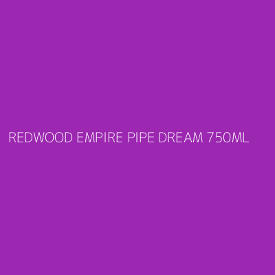 Product REDWOOD EMPIRE PIPE DREAM 750ML