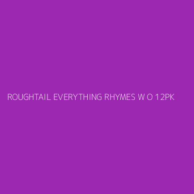 Product ROUGHTAIL EVERYTHING RHYMES W O 12PK