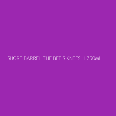 Product SHORT BARREL THE BEE'S KNEES II 750ML