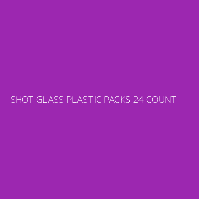Product SHOT GLASS PLASTIC PACKS 24 COUNT