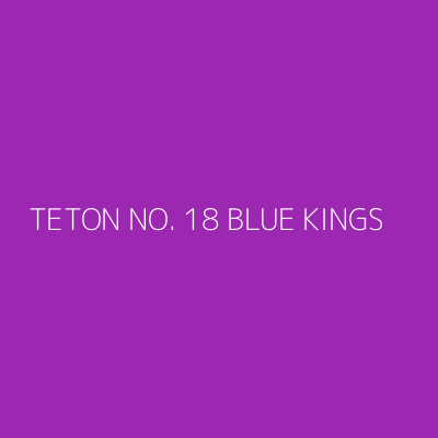 Product TETON NO. 18 BLUE KINGS