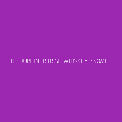 Product THE DUBLINER IRISH WHISKEY 750ML