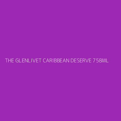 Product THE GLENLIVET CARIBBEAN DESERVE 758ML