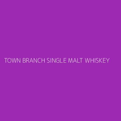 Product TOWN BRANCH SINGLE MALT WHISKEY