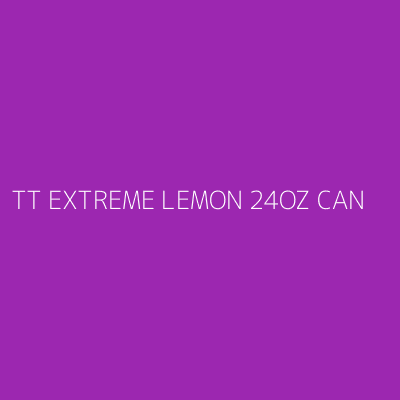 Product TT EXTREME LEMON 24OZ CAN