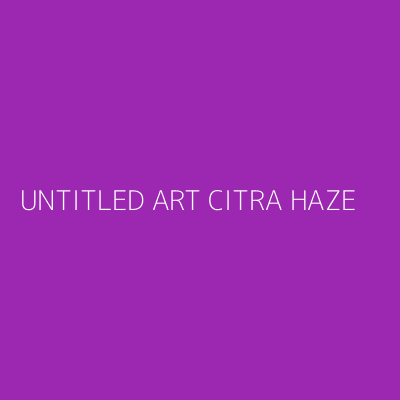 Product UNTITLED ART CITRA HAZE