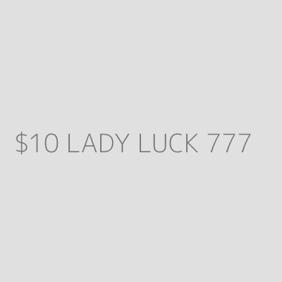 Product $10 LADY LUCK 777